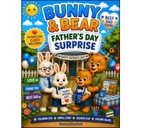 Bunny & Bear Father's Day Surprise: A Fun Coloring Story About Love, Family, and A Special Father's Day Surprise (Bunny & Bear Adventures)