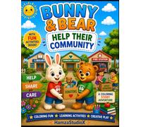 Bunny & Bear Help Their Community: A Fun Coloring Story About Kindness, Helping Others, and Community Service (Bunny & Bear Adventures)