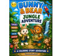 Bunny & Bear Jungle Adventure: A Fun Coloring Story About Jungle Animals, Discovery, and Adventure (Bunny & Bear Adventures)