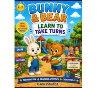 Bunny & Bear Learn To Take Turns: A Fun Coloring Story About Sharing, Patience, and Friendship (Bunny & Bear Adventures)
