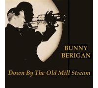 Bunny Berigan - Down By the Old Mill Stream