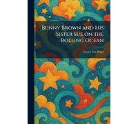 Bunny Brown and His Sister Sue on the Rolling Ocean