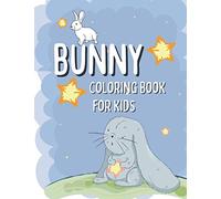 Bunny Coloring Book For Kids: Rabbit Coloring Pages For Children with Funny and Simple Images: 7 (Farm Life Books)