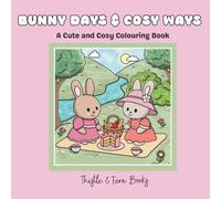 Bunny Days and Cosy Ways: Simple & cute animal colouring book.
