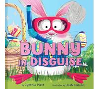 Bunny in Disguise – A Funny Easter Read-Aloud Story about an Egg Hunt for Children (Ages 4-8)