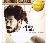 Bunny Lee Years by Johnny Clarke (2009-01-01)