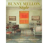 Bunny Mellon Style: Nothing Should Be Noticed