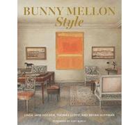 Bunny Mellon Style: Nothing Should Be Noticed by Linda Jane Holden (English) Har
