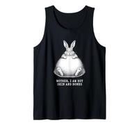 Bunny Mother i am but Skin and Bones Funny Tank Top