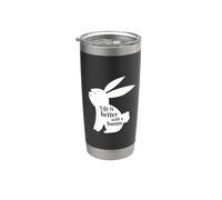 Bunny Rabbit Lover, Life is Better with a Bunny Stainless Steel Insulated Tumbler