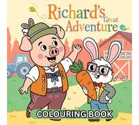 Bunny Richard's Great Adventure: Colouring Book, Activity Book: Story, Puzzles And Handwriting Worksheets