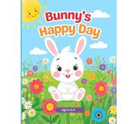 Bunny’s Happy Day: A Fun Coloring Story for Little Kids (Ages 2-4)