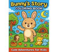 Bunny’s Story Coloring Book for Kids Ages 4-8: Cute Animal Coloring Pages, Easy and Fun Scenes, Large Print 8.5x11, Single-Sided Designs: Adorable ... - Creativity, Learning, and Relaxing Fun