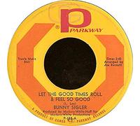 Bunny Sigler - Let The Good Times Roll And Feel So Good / There's No Love Left (In This Old Heart Of Mine)