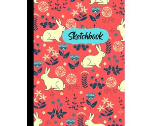 Bunny Sketch book For Drawing: Cute Rabbit Notebook For Sketching, Doodling, Writing, Painting | 120 Pages, 8.5x11 Blank Paper For Artist, Teen Girls, Kids