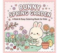 Bunny Spring Garden: Bold & Easy Coloring book for kids