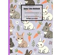 Bunny Tales Notebook: A Cute Rabbit Themed Journal for Girls, Women, and Kawaii Animal Lovers: 110 Lined Pages for School, Daily Journaling, or as a ... Basket or Birthday Gift for Kids & Teens
