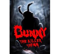 Bunny The Killer Thing