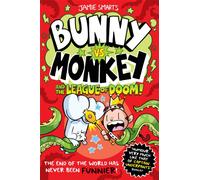 Bunny vs Monkey and the League of Doom (a Phoenix Comic Book, from the multi-million-selling creative genius Jamie Smart)