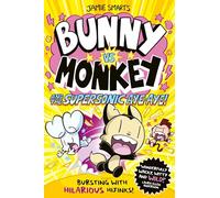 Jamie Smart – Bunny vs Monkey and the Supersonic Aye-aye – A Phoenix Comic Book