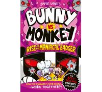 Bunny vs Monkey: Rise of the Maniacal Badger (a Phoenix Comic Book, from the multi-million-selling creative genius Jamie Smart)