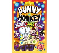 Bunny vs Monkey: The Gigantic Joke Fight (a Phoenix Comic Book, from the multi-million-selling creative genius Jamie Smart)