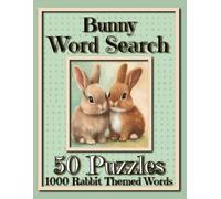 Bunny Word Search Book: Rabbit Themed Words in 50 Medium Difficulty Puzzles for Adults. Includes Solutions. Relax, Unwind and Have Fun