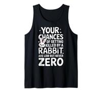 Bunny Your Chances of Getting Killed by A Rabbit are Low Tank Top