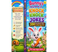 Bunny's Big Book of Knock Knock Jokes: 200 Funny Bunny Jokes for Kids Ages 4-8