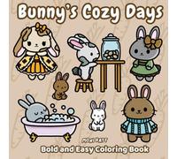 Bunny's Cozy Days Coloring Book for Adults: Simple designs with Bold and Easy to Color Bunnies and Autumn Vibes (Bold and Easy Coloring Books by Moni Katt)