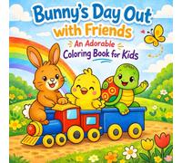 Bunny's Day Out with Friends: Springtime Bunny Coloring Book for Kids | Adorable Coloring Book for Kids Ages 3-8 | 30 Bold and Easy Spring themed ... - Bunny, Turtle, Birds, Flowers, and More!