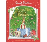 Bunny's First Christmas: A charming picture book by best-loved storyteller Enid Blyton