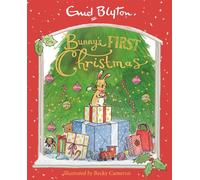 Bunny's First Christmas : A charming picture book by best-loved storyteller Enid Blyton