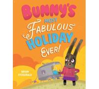 Bunny's Most Fabulous Holiday Ever!