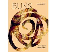 BUNS: Sweet and Simple Bakes. Hurst, Hurst, 9781837833122 Fast Free Shipping
