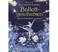 Bunt erzhlte Klassiker: Ballettgeschichten - German Language Hardback NEW Gilbe