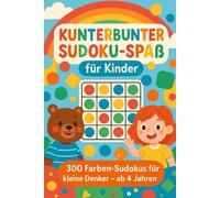 Buntes Farben-Sudoku für kleine Denker: Mit 6 bunten Schwierigkeitsstufen mit Lösungen - Für Kinder ab 4 Jahren