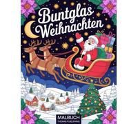Buntglas Weihnachten Malbuch: Festliche Buntglasbilder | Kreatives Weihnachts-Malbuch mit Engeln, Tannenbäumen und Schneeflocken