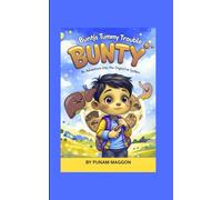BUNTY'S TUMMY TROUBLE: An Adventure into the Digestive System
