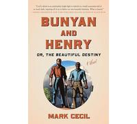Bunyan and Henry; Or, the Beautiful Destiny: A Novel