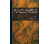 Bunyan Characters in the Pilgrim's Progress