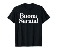 Buona Serata X Guten Abend! Hello Hi Hey! Italian Fun T-Shirt
