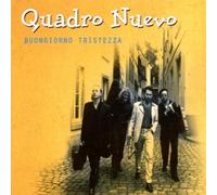 Buongiorno Tristezza by Quadro Nuevo