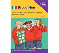 Buon'idea (2nd edition): Time saving resources, activities and ideas for busy Italian teachers