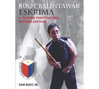 Buot Balintawak Eskrima: A Filipino Fighting Art