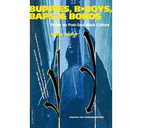 Buppies, B-boys, Baps, And Bohos: Notes On Post-soul Black Culture
