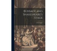 Burbage and Shakespeare's Stage
