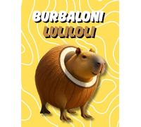 Burbaloni Luliloli - Brainrot Notebook: Quaderno note a righe, formato A4, 100 pagine - Italian Brainrot