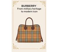 Burberry: From Military Heritage to Modern Icon