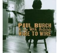 Paul Burch & the WPA Ballclub - Wire to Wire